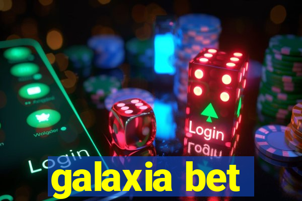 galaxia bet